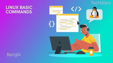 Introduction to Linux and Basic Linux Commands for Beginners | Bangla | TecHaters