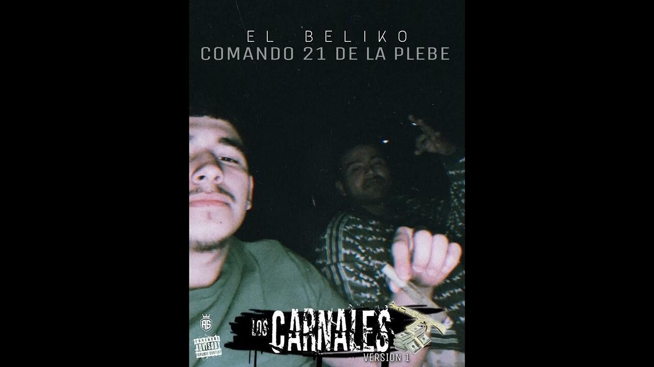 carnales V1 - El beliko (comando21 de la plebe π²π½ carnales V1 - El beliko (comando21 de la plebe π²π½