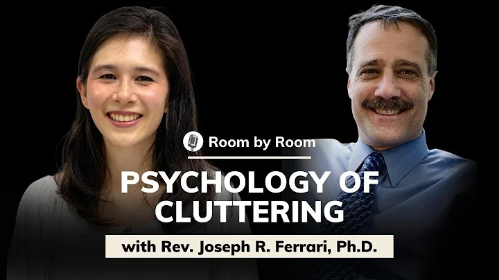 Joseph Ferrari: The Psychology of Clutter | Room b...