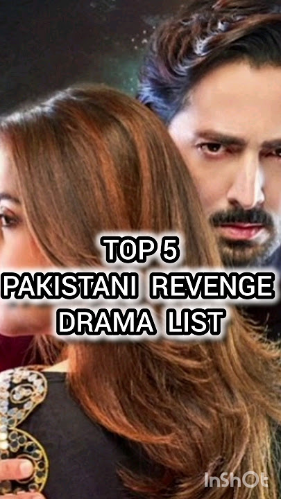 TOP 5 PAKISTANI REVENGE DRAMA LIST