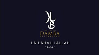 🔴 Khai Bahar | Lailahaillallah (Track 1 - Album Damba Ketenangan)