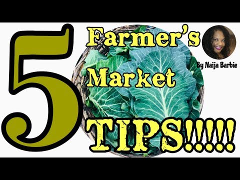 5 Tips To Optimize Your Trip to the Farmers Market