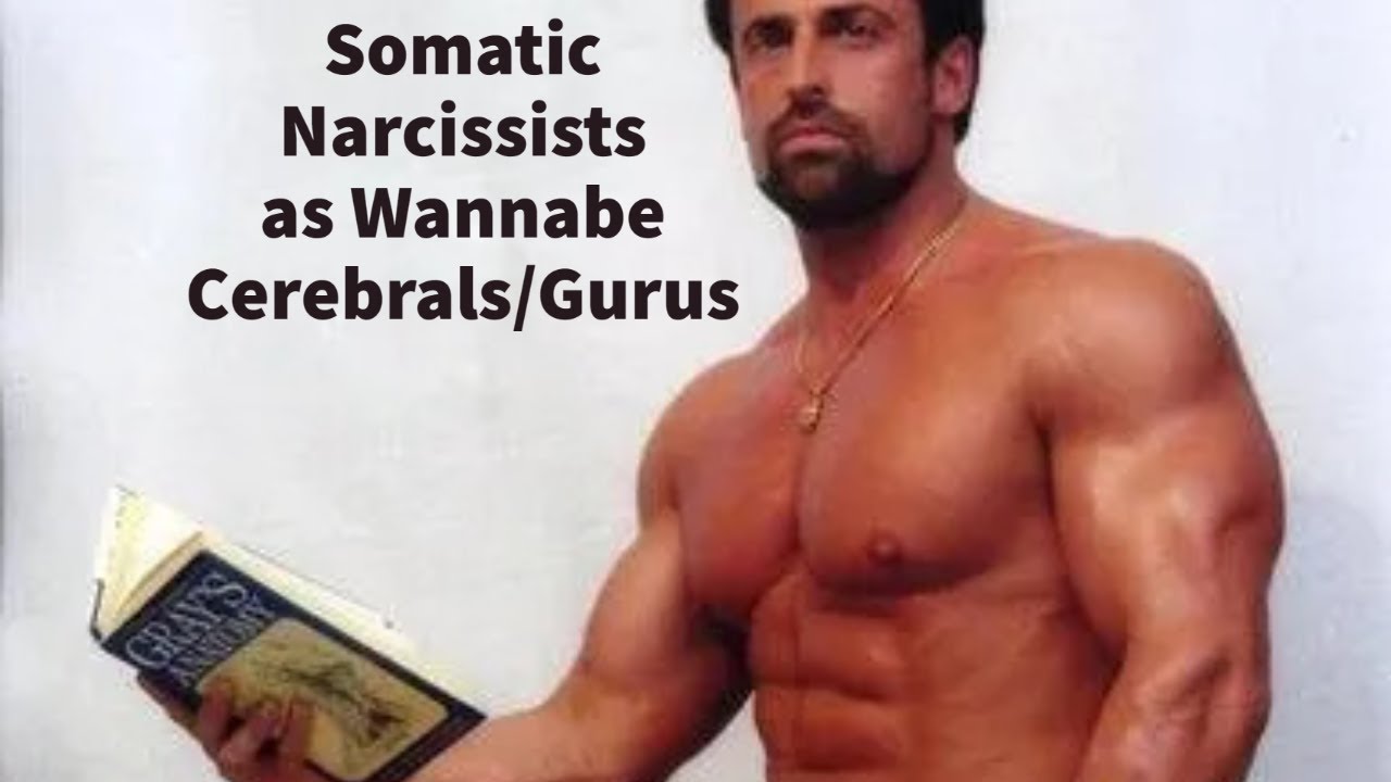 Video thumbnail — Somatic Narcissists as Wannabe Gurus/Intellectuals