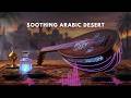 Arabic Oud Relaxation 🌿 Meditation Sounds for Inner Peace