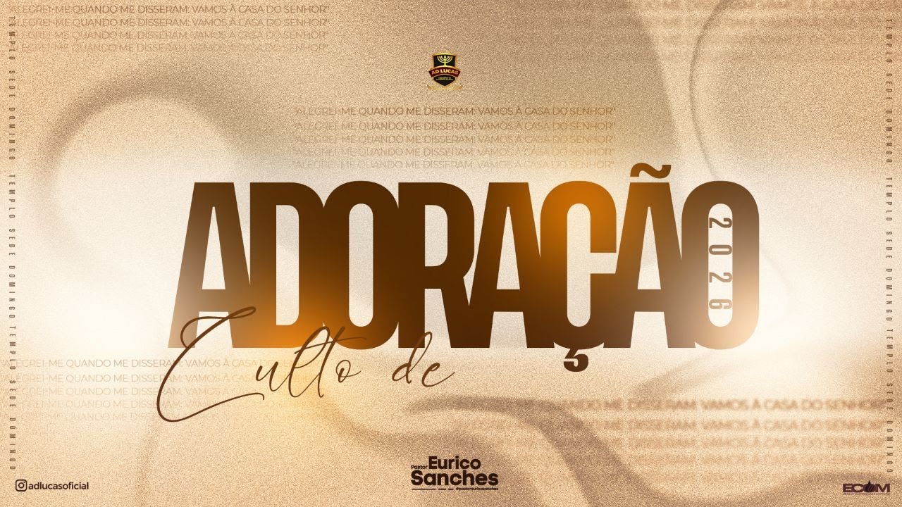 Culto Público de Louvor e Adoração a Deus dia 18.01.2026