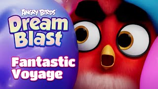 Angry Birds Dream Blast | Follow Red’s Fantastic Voyage!