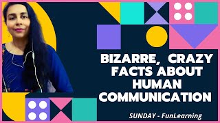 Bizarre, crazy facts about human communication || Gita Suri