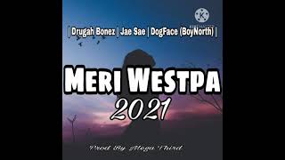 Meri Westpa - Drugah Bonez ft Jae Sae x DogFace (BoyNorth) (2021 Png Music) [Prod by Mega Third]