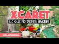 Errores al visitar Xcaret ❌| Lo que NUNCA debes hacer en el  parque Xcaret en 2020 con Mundukos