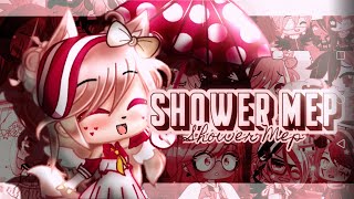 Shower || Mep COMPLETO💕Gacha Club || Especial 25K