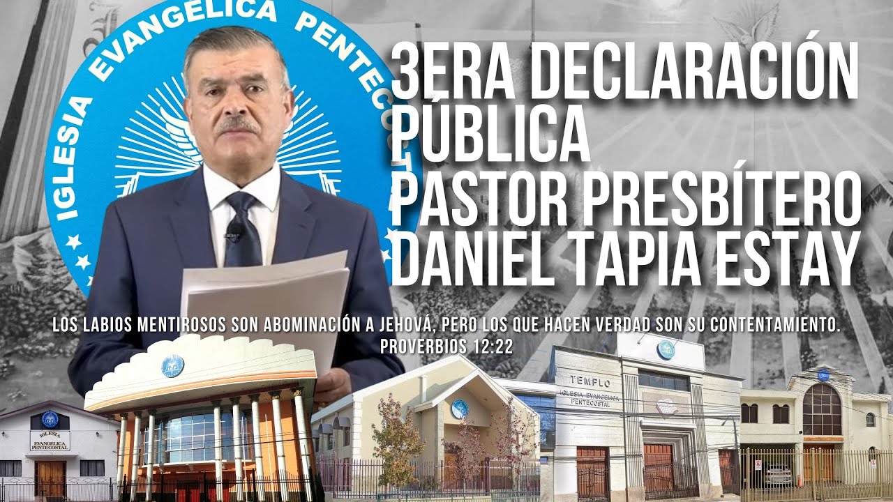 TERCERA DECLARACIÓN PÚBLICA - PASTOR PRESBÍTERO DANIEL TAPIA ESTAY - QUE SE SEPA LA VERDAD