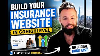 Go High Level for Insurance Agents: Build Your Website in Under 40 Minutes