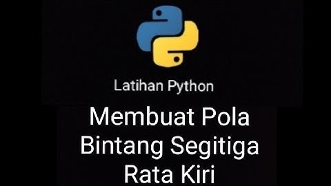 Latihan Python || Membuat Pola Bintang Segitiga Rata Kiri