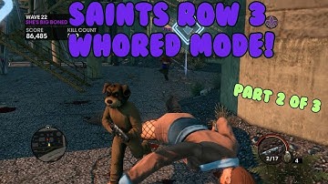 Saints Row 3 | WHORED MODE! (Part 2 of 3)