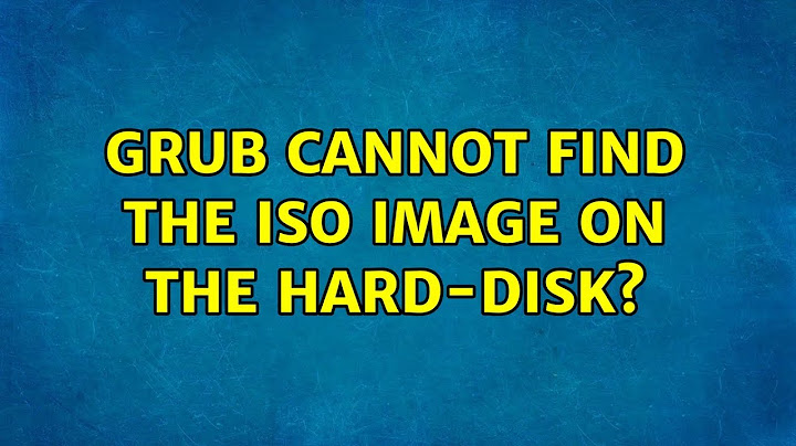 GRUB cannot find the ISO image on the hard-disk?