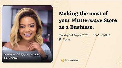 Making the most of your Flutterwave Store as a Business | Flutterwave