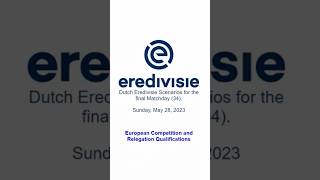 Eredivisie Final Matchday Scenarios