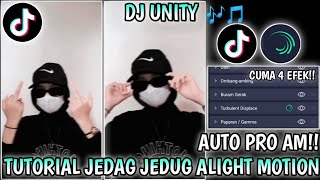 Tutorial jedag jedug terbaru Alight motion 2022 - DJ Unity || Jedag jedug Tutorial