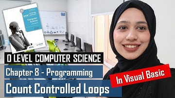 FOR LOOP | Count Controlled Loop | Visual Basic Programming | Chapter 8 | O Level Computer Science