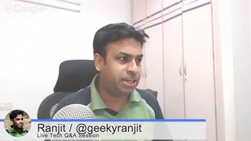 #53 Live Tech Q&A Session with Geekyranjit - 19 Aug 2014