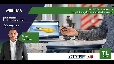 Webinar NTI NKE |  NTI TOOLS Inventor - Scopri il plug in per Autodesk Inventor