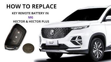 How to START WITHOUT REMOTEKEY BATTERY and How to replace remote battery in MG HECTOR & HECTOR PLUS