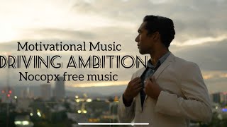 MOTIVATIONAL FREE BACKGROUND MUSIC {NOCOPX FREE MUSIC} [MOCOPYRIGHT FREE MUSIC]