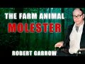 Serial Killer: Robert Garrow (The Farm Animal Molester)