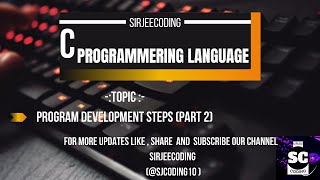 C programming Language ||Program development steps||#ctutorialinhindi #basicprogramming #clanguage