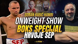 OW Hambi Show | BOKSACKI SPECIJAL | gost/ Hrvoje Sep