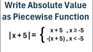 How to Write an Absolute Value as a Piecewise Function