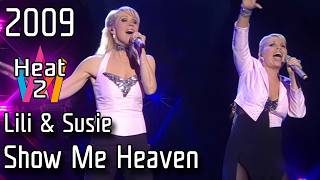 Melodifestivalen 2009 – Heat 2 – 1. Show Me Heaven – Lili & Susie