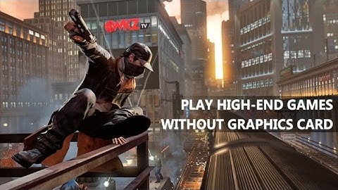 Run High end Graphic games Without Graphic Card Using swiftshader