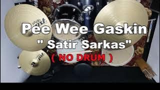 Download lagu PEE WEE GASKIN - SATIR SARKAS (NO SOUND DRUM)