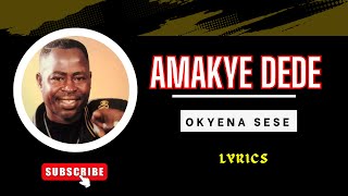 Amakye Dede - Okyena Sese Lyrics (Free Texts)