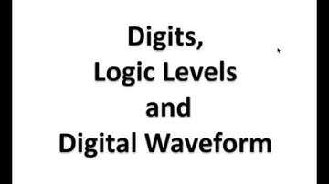 Digits, Logic Level and Digital waveform
