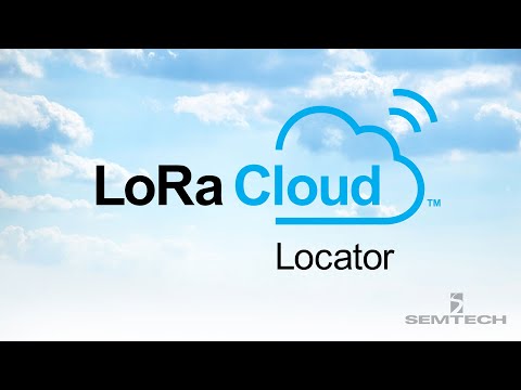 Introducing LoRa Cloud Locator