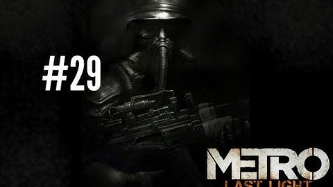 Metro Last Light Part 29 Red Square