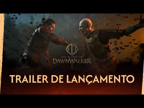 The Blood of Dawnwalker – Trailer de Lançamento