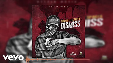 Tommy Lee Sparta - Dismiss (Audio)