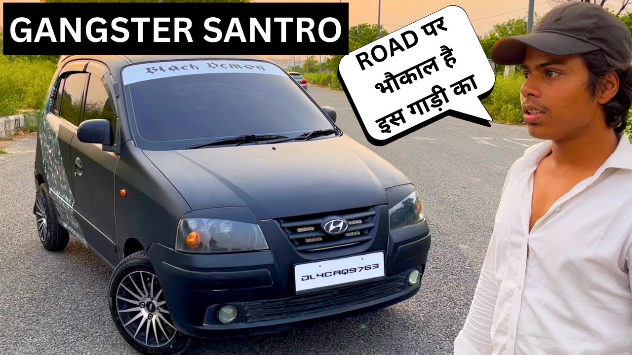 🔥INSTAGRAM पर धूम मचाने वाली HYUNDAI SANTRO MODIFIED SANTRO WRAPPED