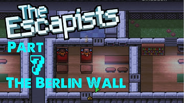 The Berlin Wall Pt. 7: Oh, No! Bugs! - The Escapists