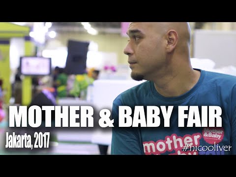 MOTHER AND BABY FAIR - JAKARTA, 2017 ~ VIDEO PROFILE NICO OLIVER