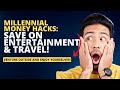 Millennial Money Hacks - How to Save on Entertainment and Travel! | Financial Literacy image