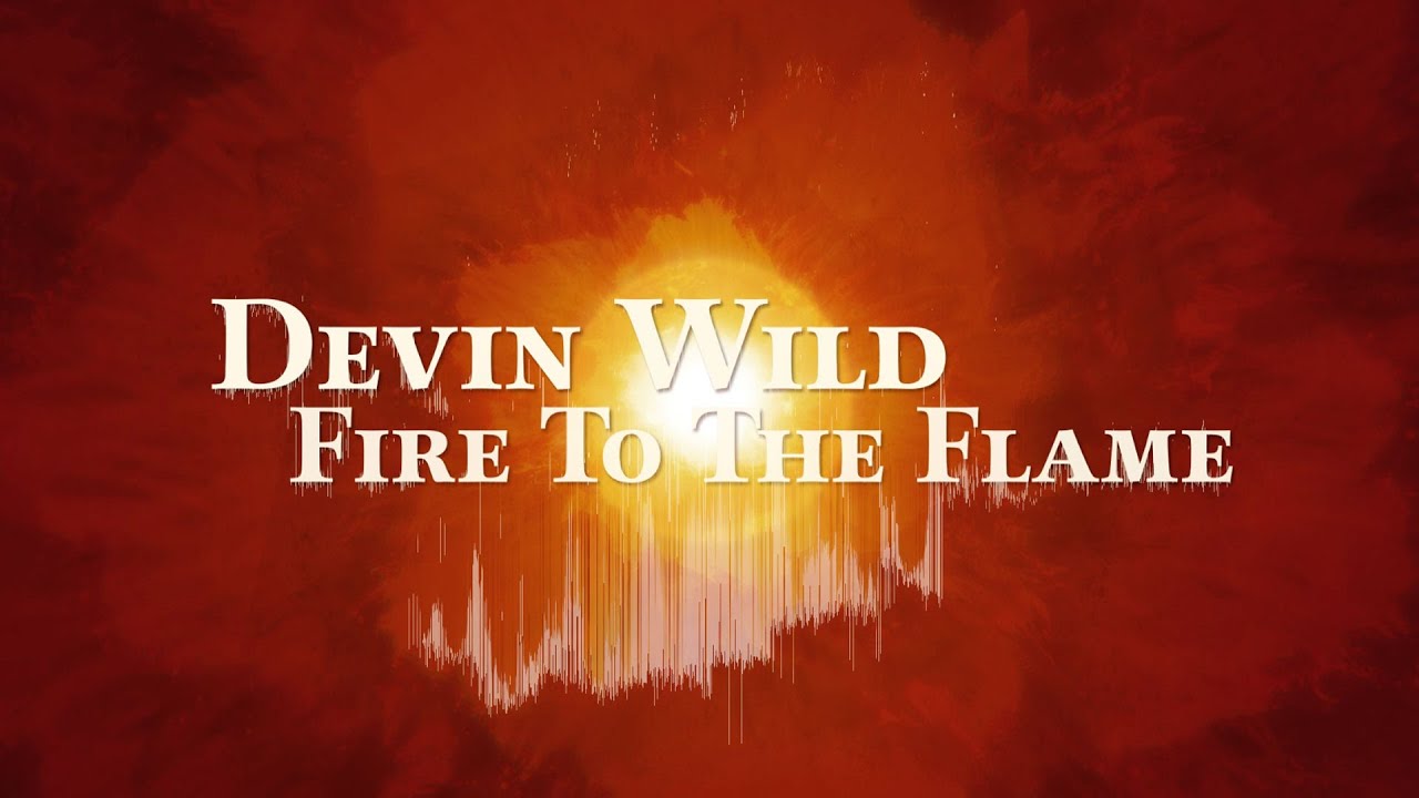 Devin Wild - Fire To The Flame | Official Music Video - YouTube