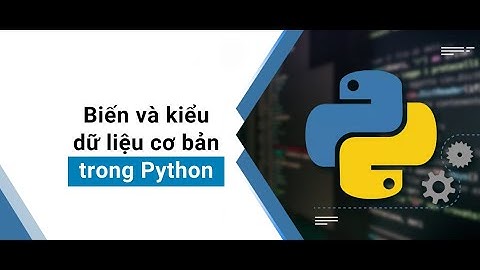 Lesson 2 : Biến và Kiểu Dữ Liệu Trong Python  #pythonforbeginners #pythontutorial #pythonbasic
