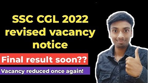 SSC CGL 2022 final vacancy revised and SSC CGL 2022 final result date (expected)