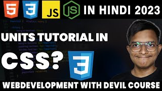 CSS Units Tutorial | WEB DEVELOPMENT WITH DEVIL HINDI