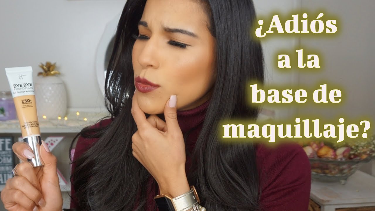 ¿ADIOS A LA BASE DE MAQUILLAJE? /IT COSMETICS BYE BYE FOUNDATION / RESEÑA