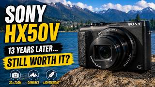 Sony HX50V in 2026 – Is This 13-Year-Old Camera Still Worth It?